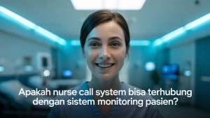 Integrasi nurse call system dengan patient monitoring system