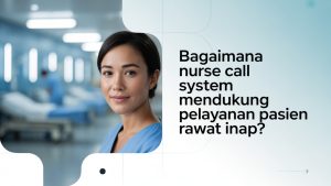 Nurse call system di kamar pasien rawat inap rumah sakit